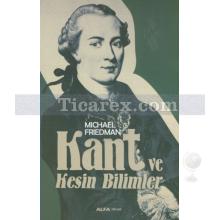 Kant ve Kesin Bilimler | Michael Friedman