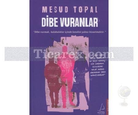 Dibe Vuranlar | Mesud Topal - Resim 1