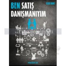 Ben Satış Danışmanıyım | Eser Kurt