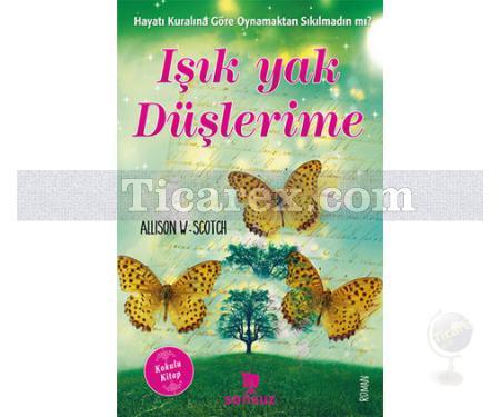 Işık Yak Düşlerime | Allison W. Scotch - Resim 1