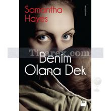 Benim Olana Dek | Samantha Hayes