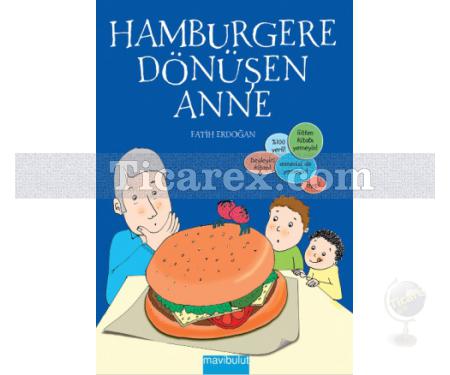 Hamburgere Dönüşen Anne | Fatih Erdoğan - Resim 1