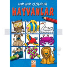 Hayvanlar | Adım Adım Çiziyorum | Kolektif