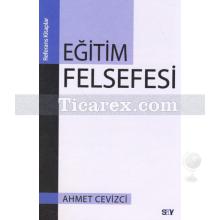 Eğitim Felsefesi | Ahmet Cevizci