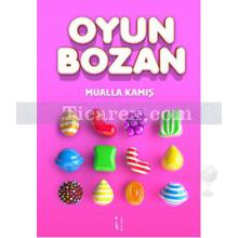 Oyun Bozan | Mualla Kamış