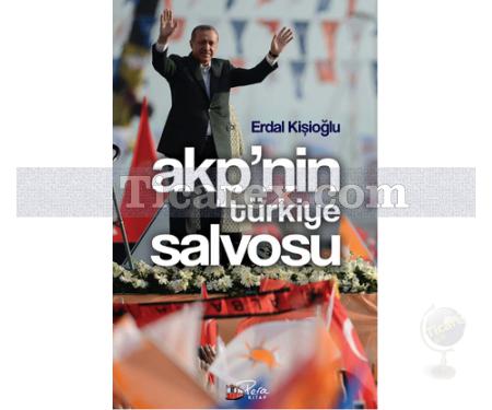 Akp'nin Türkiye Salvosu | Erdal Kişioğlu - Resim 1