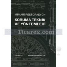 Mimari Restorasyon Koruma Teknik ve Yöntemleri | Kemal Kutgün Eyüpgiller, Lory Zakar