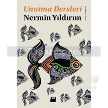 Unutma Dersleri | Nermin Yıldırım