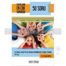 Çocukların En Çok Sorduğu 50 Soru | Susan Bartell