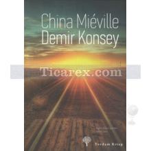 Demir Konsey | China Mieville