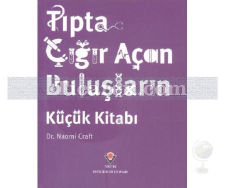 Tıpta Çığır Açan Buluşların Küçük Kitabı | Naomi Craft - Resim 1