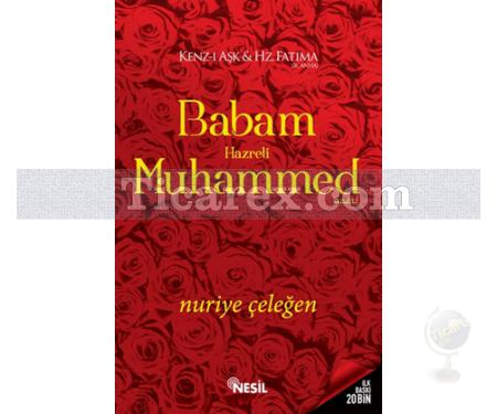 Babam Hazreti Muhammed (A.S.M.) | Nuriye Çeleğen - Resim 1