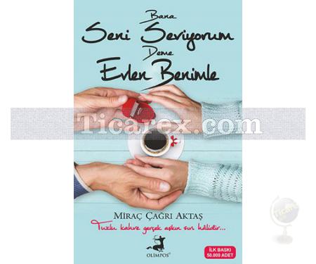 Bana Seni Seviyorum Deme Evlen Benimle | Miraç Çağrı Aktaş - Resim 1