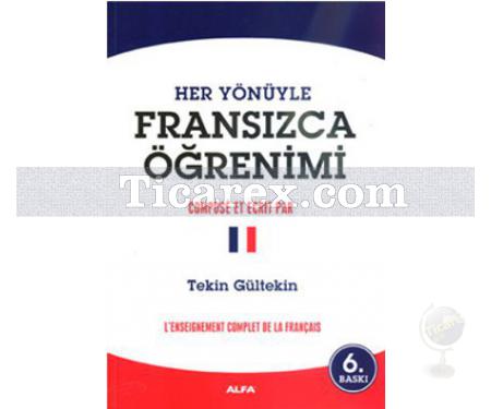 Her Yönüyle Fransızca Öğrenimi | Tekin Gültekin - Resim 1