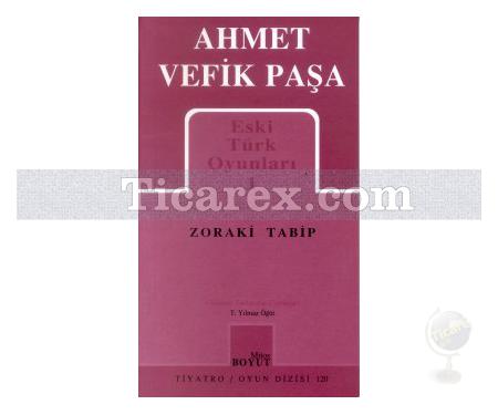 Zoraki Tabip | Eski Türk Oyunları 1 | Ahmet Vefik Paşa - Resim 1