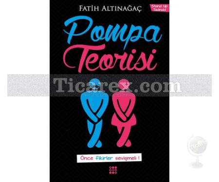 Pompa Teorisi | Fatih Altınağaç - Resim 1