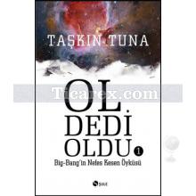 Ol Dedi Oldu 1 | Big-Bang'in Nefes Kesen Öyküsü | Taşkın Tuna