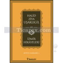 İzmir Hikayeleri | Halit Ziya Uşaklıgil