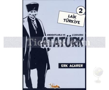 Laik Türkiye | Anekdotlarla ve Çizgilerle Atatürk 2 | Erk Acarer - Resim 1