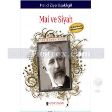 Mai ve Siyah | Halid Ziya Uşaklıgil