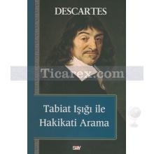 Tabiat Işığı ile Hakikati Arama | Descartes