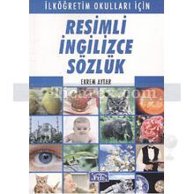 Resimli İngilizce Sözlük | İlköğretim Okulları İçin | Ekrem Aytar