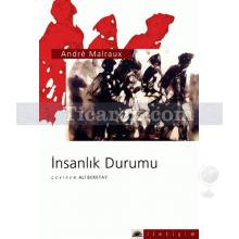 İnsanlık Durumu | Andre Malraux
