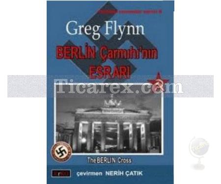 Berlin Çarmıhı'nın Esrarı | Greg Flynn - Resim 1