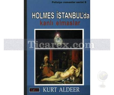 Holmes İstanbul'da - Kanlı Elmaslar | Kurt Aldeer - Resim 1