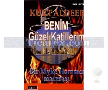 Benim Güzel Katillerim | Bir Myke Hammer Macerası | Kurt Aldeer - Resim 1