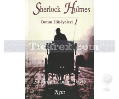Sherlock Holmes Bütün Hikayeleri 1 | Arthur Conan Doyle - Resim 1