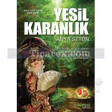 Yeşil Karanlık | (Cep Boy) | Anya Seton