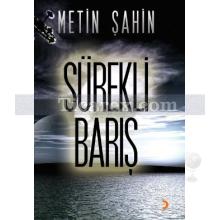 Sürekli Barış | Metin Şahin