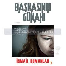 Başkasının Günahı | İsmail Dumanlar