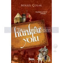 Hünkar Yolu | Mikail Çolak