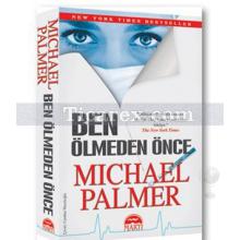 Ben Ölmeden Önce | Michael Palmer