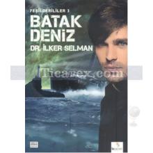 Batak Deniz | Yeşilderililer 3 | İlker Selman