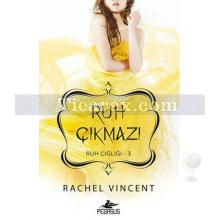 Ruh Çıkmazı | Ruh Çığlığı 3 | Rachel Vincent