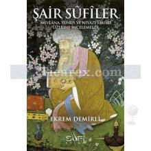 Şair Sufiler | Ekrem Demirli