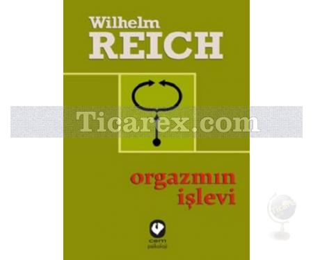 Orgazmın İşlevi | Wilhelm Reich - Resim 1