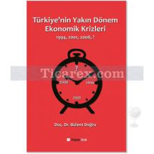 Türkiye'nin Yakın Dönem Ekonomik Krizleri | 1994, 2001, 2008 | Bülent Doğru