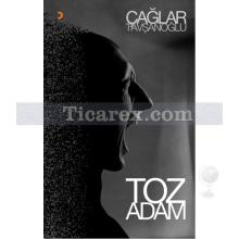 Toz Adam | Çağlar Tavşanoğlu