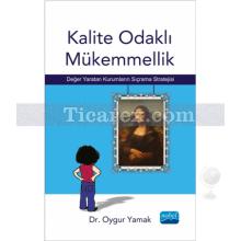 Kalite Odaklı Mükemmellik | Oygur Yamak