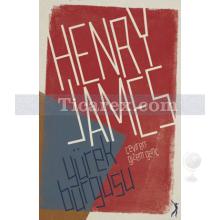 Yürek Burgusu | Henry James