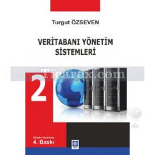 Veritabanı Yönetim Sistemleri 2 | Gözden Geçirilmiş 4. Baskı | Turgut Özseven