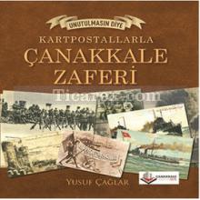 Kartpostallarla Çanakkale Zaferi | Yusuf Çağlar