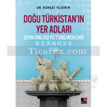 Doğu Türkistan'ın Yer Adları | Kürşat Yıldırım