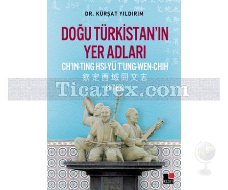 Doğu Türkistan'ın Yer Adları | Kürşat Yıldırım - Resim 1