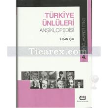 Türkiye Ünlüleri Ansiklopedisi 4. Cilt | Ünlü Edebiyatçılar | İhsan Işık