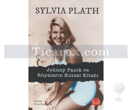 Johnny Panik ve Rüyaların Kutsal Kitabı | Sylvia Plath - Resim 1